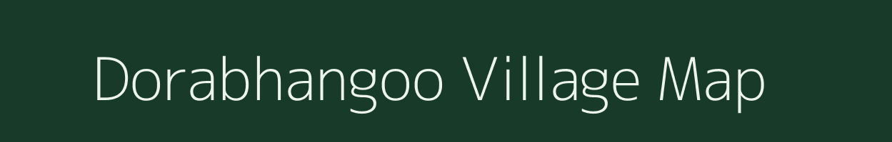 Dorabhangoo village map in Chhattisgarh