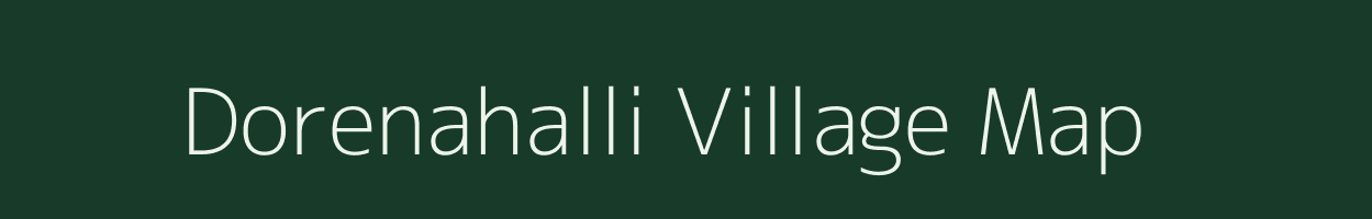 Dorenahalli village map in Karnataka