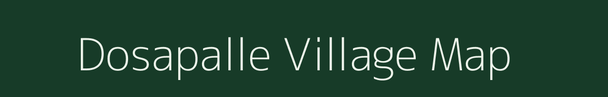Dosapalle village map in Andhra Pradesh