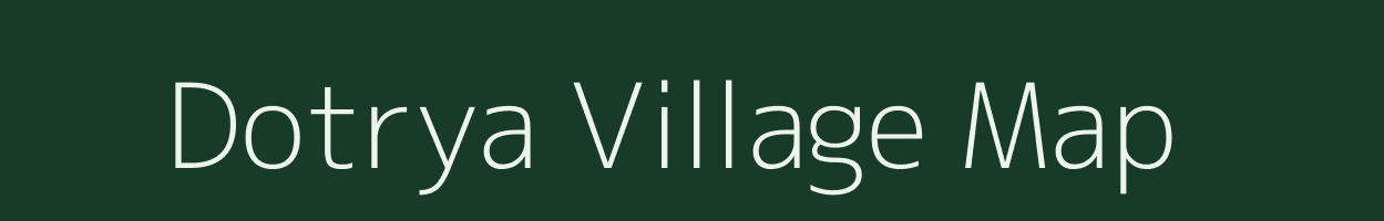 Dotrya village map in Madhya Pradesh