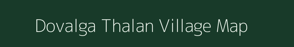 Dovalga Thalan village map in Uttarakhand