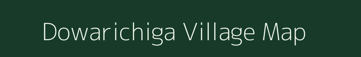 Dowarichiga village map in Assam