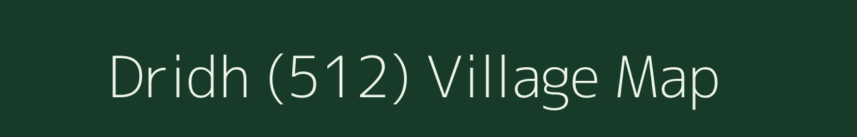 Dridh (512) village map in Himachal Pradesh