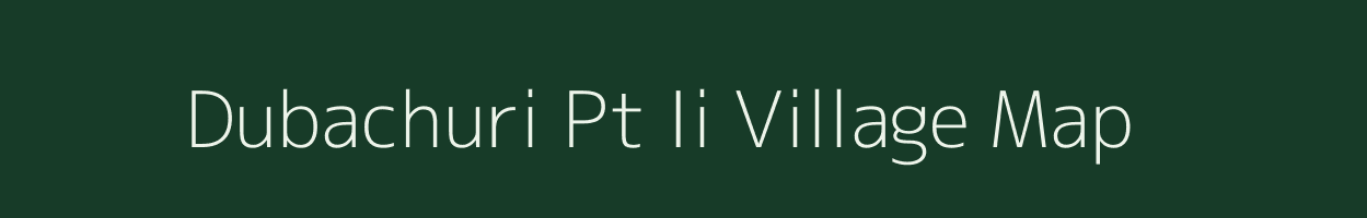 Dubachuri Pt Ii village map in Assam