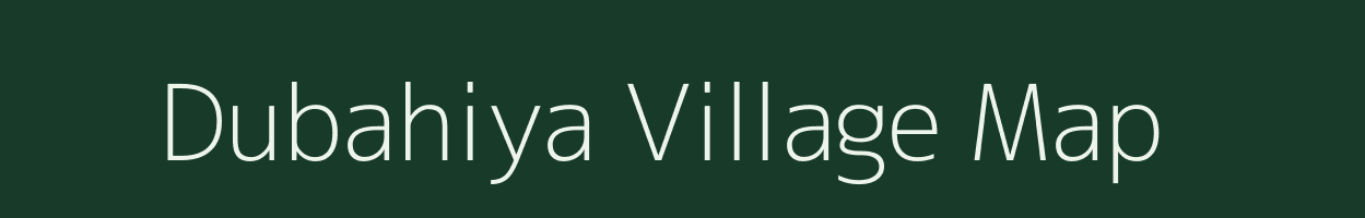 Dubahiya village map in Madhya Pradesh