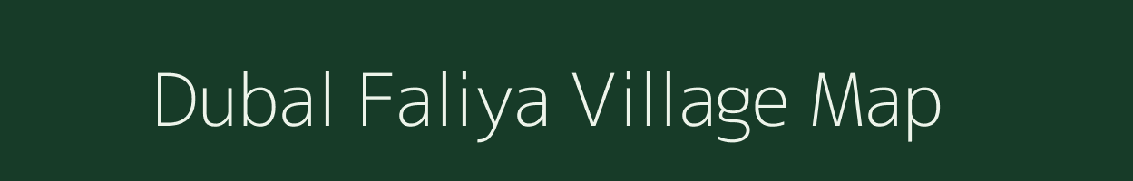 Dubal Faliya village map in Gujarat