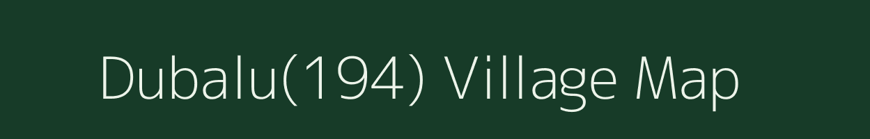 Dubalu(194) village map in Haryana