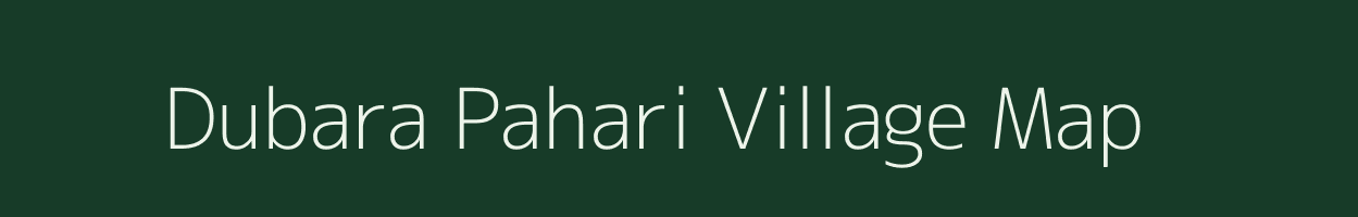 Dubara Pahari village map in Uttar Pradesh