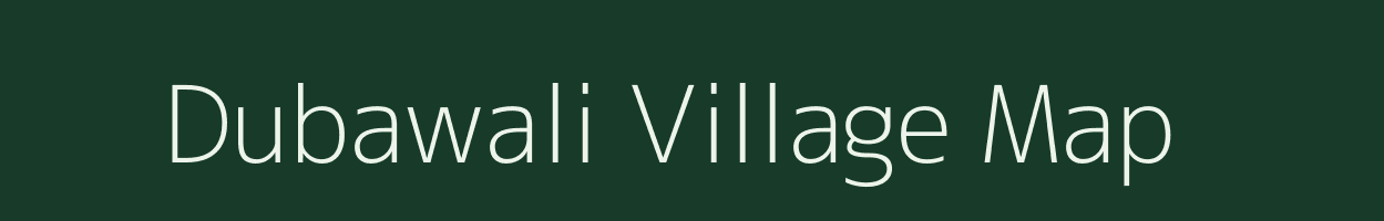 Dubawali village map in Madhya Pradesh