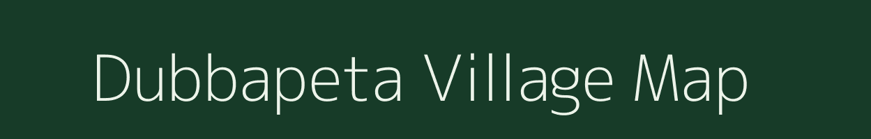 Dubbapeta village map in Andhra Pradesh
