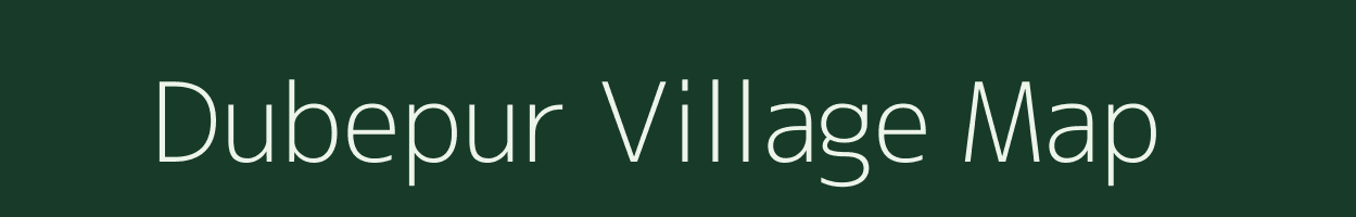 Dubepur village map in Bihar