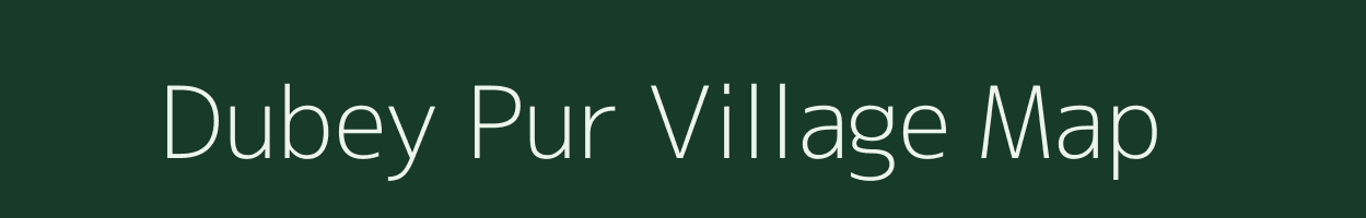 Dubey Pur village map in Uttar Pradesh