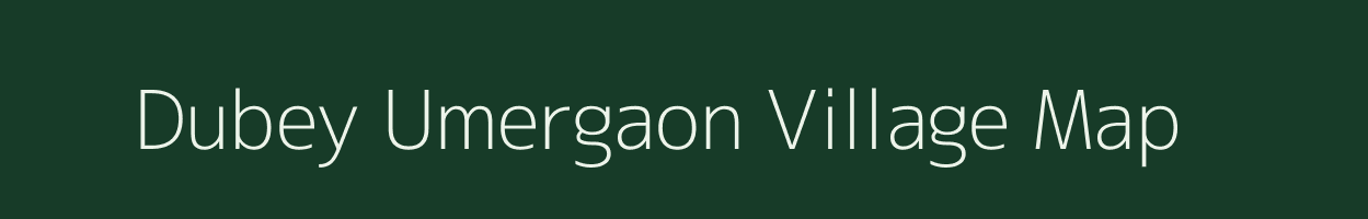 Dubey Umergaon village map in Chhattisgarh