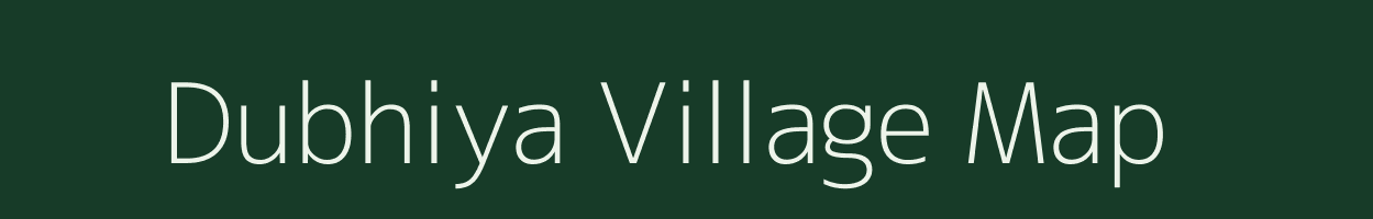 Dubhiya village map in Uttar Pradesh