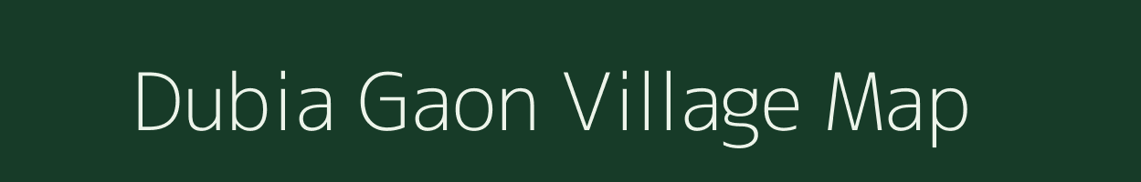 Dubia Gaon village map in Assam