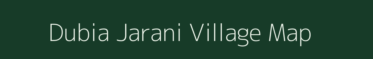 Dubia Jarani village map in Assam