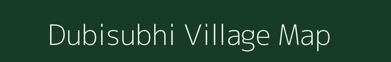 Dubisubhi village map in Bihar