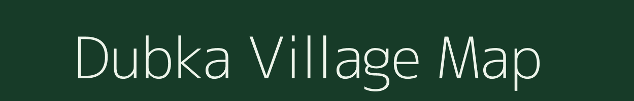 Dubka village map in Madhya Pradesh