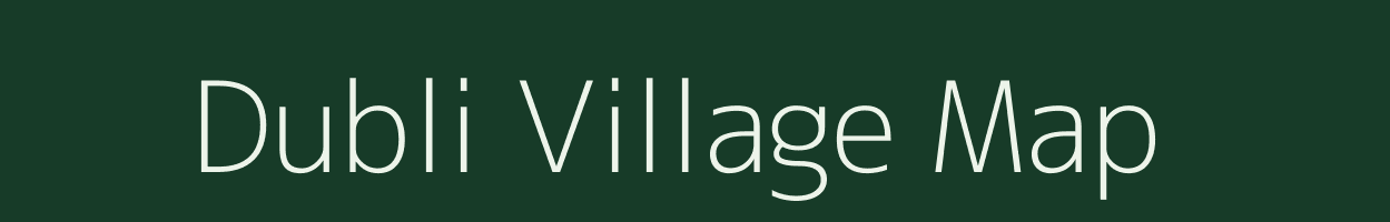 Dubli village map in Madhya Pradesh
