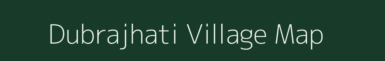 Dubrajhati village map in West Bengal