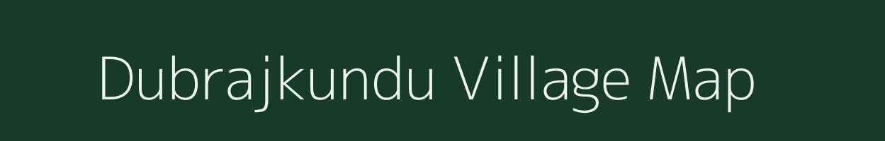 Dubrajkundu village map in West Bengal