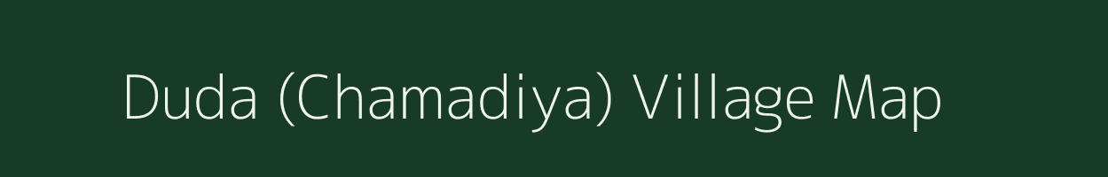 Duda (Chamadiya) village map in Madhya Pradesh