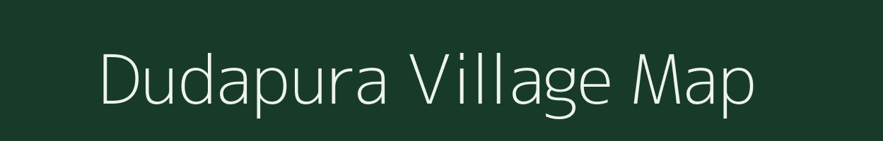 Dudapura village map in Rajasthan