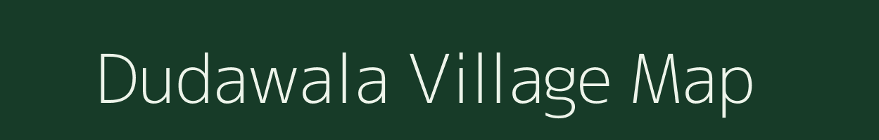 Dudawala village map in Rajasthan