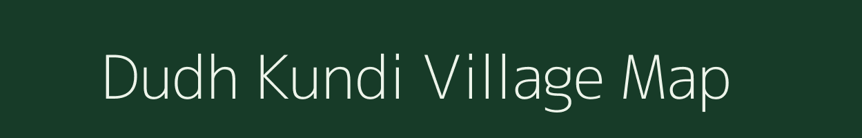 Dudh Kundi village map in West Bengal