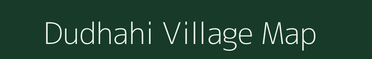 Dudhahi village map in Bihar