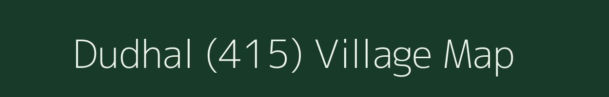 Dudhal (415) village map in Punjab