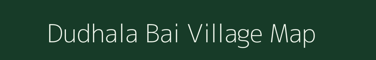 Dudhala Bai village map in Gujarat