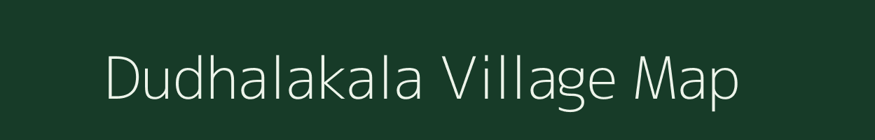 Dudhalakala village map in Madhya Pradesh