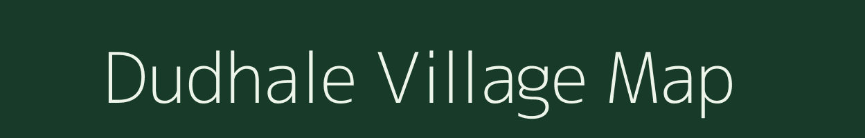 Dudhale village map in Maharashtra