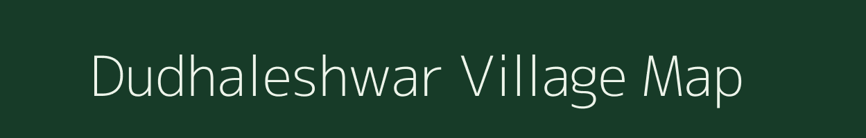 Dudhaleshwar village map in Rajasthan