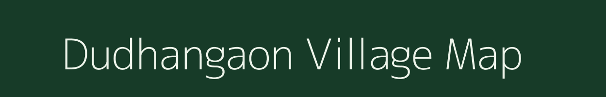 Dudhangaon village map in Maharashtra