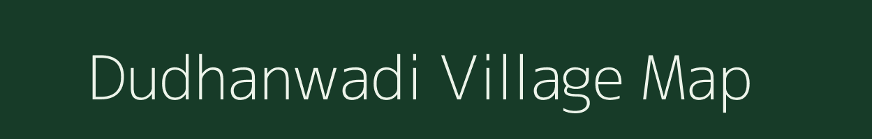 Dudhanwadi village map in Maharashtra