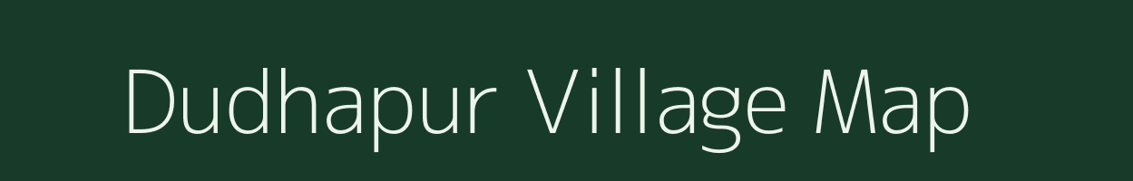 Dudhapur village map in Uttar Pradesh