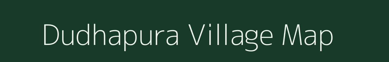 Dudhapura village map in Gujarat