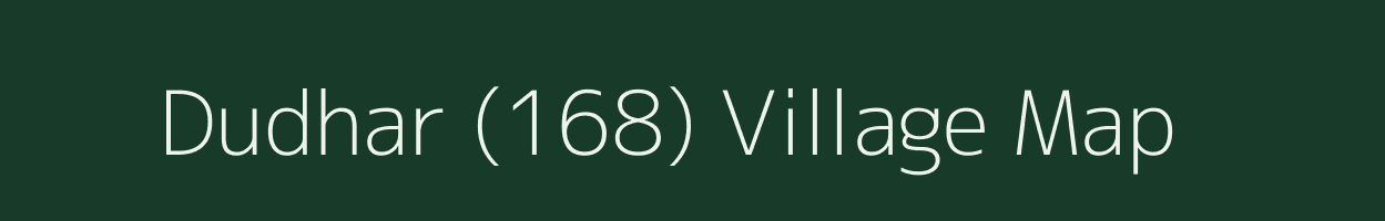 Dudhar (168) village map in Punjab