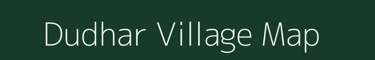 Dudhar village map in Bihar