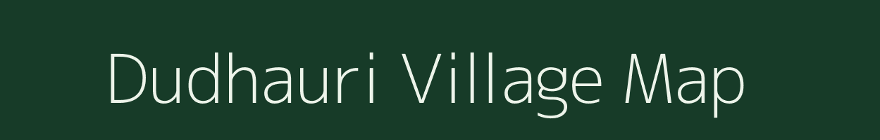 Dudhauri village map in Jharkhand