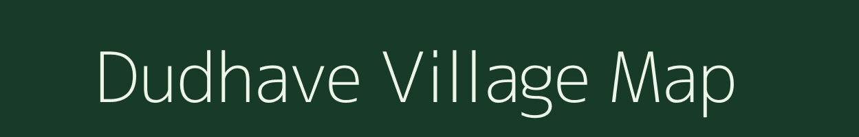 Dudhave village map in Maharashtra