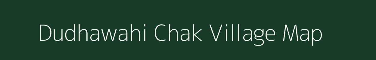 Dudhawahi Chak village map in Maharashtra