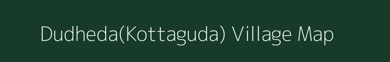 Dudheda(Kottaguda) village map in Chhattisgarh