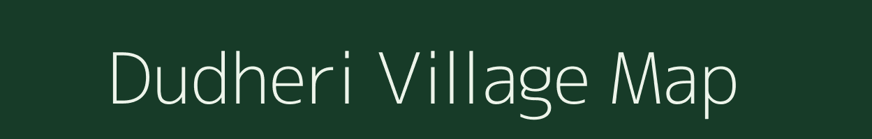 Dudheri village map in Gujarat