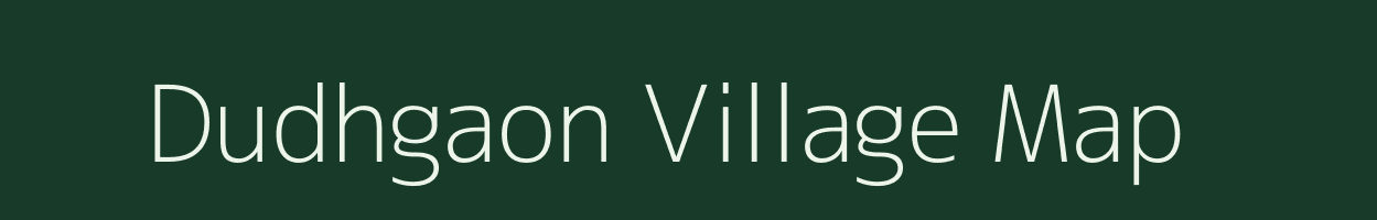 Dudhgaon village map in Chhattisgarh