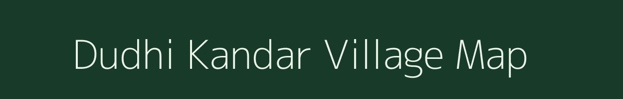Dudhi Kandar village map in Jharkhand