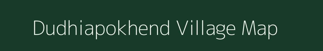 Dudhiapokhend village map in Jharkhand