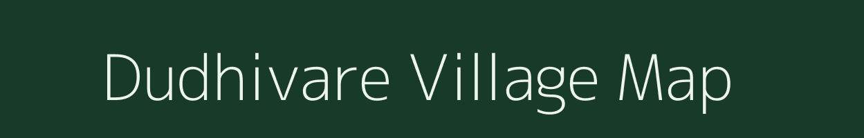 Dudhivare village map in Maharashtra